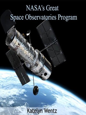 cover image of NASA's Great Space Observatories Program